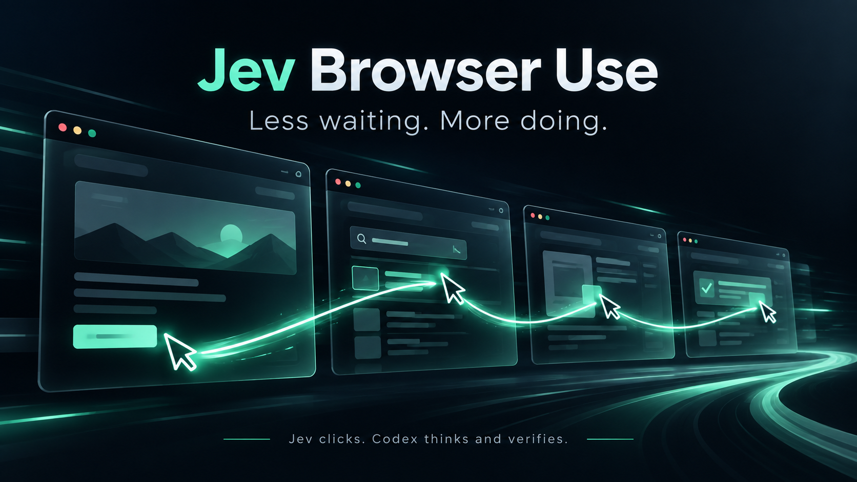 jev-browser-use — 将页面状态与可执行候选交给 Jev，现有浏览器连接负责执行动作。